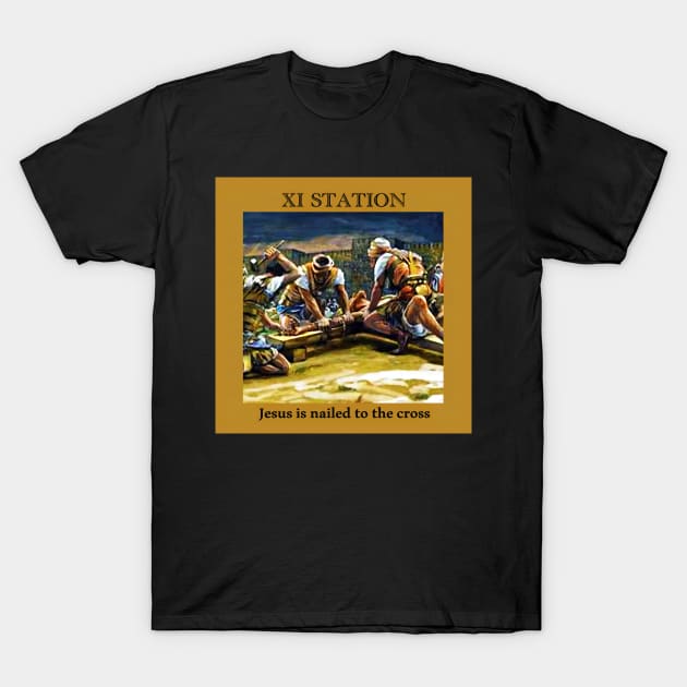 Stations of the Cross -  Via Crucis #11 of 15 T-Shirt by hispanicworld